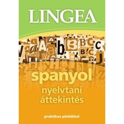 Lingea spanyol nyelvtani &amp;aacute;ttekint&amp;eacute;s - Praktikus p&amp;eacute;ld&amp;aacute;kkal foto