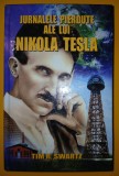 Tim R. Swartz - Jurnalele pierdute ale lui Nikola Tesla