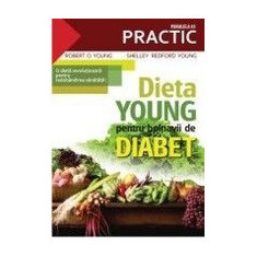 Dieta Young pentru bolnavii de diabet – Robert O. Young