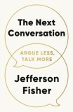 The Next Conversation : Argue Less Talk More - SAS Gardners EU