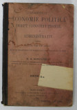 ELEMENTE DE ECONOMIE POLITICA , DREPT CONSTITUTIONAL SI ADMINISTRATIV PENTRU CLASA VIII DE LICEU , MANUAL de M. A . DUMITRESCU , 1912 *LIPSA FRAGMENT