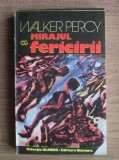 Walker Percy - Mirajul fericirii