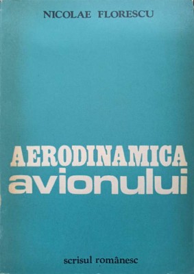 AERODINAMICA AVIONULUI-NICOLAE FLORESCU-250481 foto