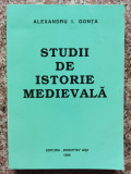 Studii De Istorie Medievala - Alexandru I. Gonta ,554495