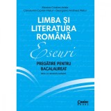 Limba si literatura romana, Eseuri, Pregatire pentru bacalaureat, Ed. II, Monica Cristina Anisie