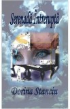Serenada intrerupta - Dorina Stanciu