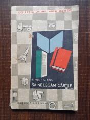 E. Nita, C. Radu - Sa ne legam cartile foto