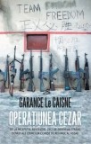 Cumpara ieftin Operatiunea Cezar/Garance Le Caisne