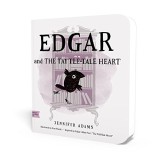 Edgar and the Tattle-Tale Heart | Jennifer Adams, Gibbs M. Smith Inc