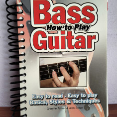 Graeme Aymer & Alan Brown – How To Play Bass Guitar (in engleza)