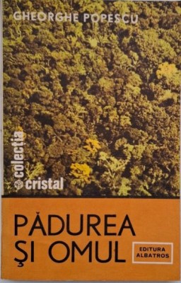 Padurea si omul - Gheorghe Popescu (cateva sublinieri) foto