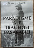 Paradigmele Tragediei Basarabene - Gheorghe Buzatu, Babel-Vicovia, Istorie, 2011, 356 pagini