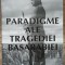 Paradigme ale tragediei basarabene - Gheorghe Buzatu