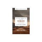 Romans Bible Study Guide Plus Streaming Video: In the Grip of Grace