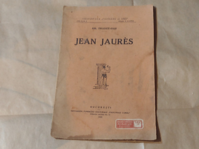 GR.TRANCU-IASI - JEAN JAURES Ed.1925