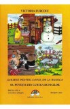 Scrieri pentru copii, de la bunica Vol.3: Povesti din curtea bunicilor - Victoria Furcoiu