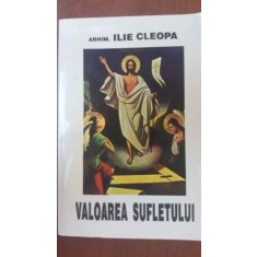 Valoarea sufletului- Ilie Cleopa