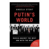 Putin's World, Angela Stent