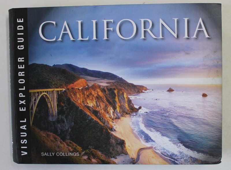 CALIFORNIA , VISUAL EXPLORER GUIDE by SALLY COLLINGS , 2022 | arhiva ...