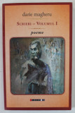 DARIE MAGHERU , SCRIERI , VOLUMUL I : POEME , 2013