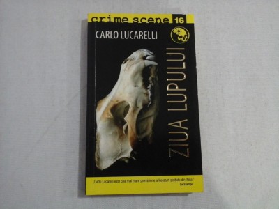 ZIUA LUPULUI (roman) - Carlo LUCARELLI foto