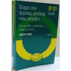 DRAGUL MEU DUSMAN ,PRIETENUL MEU PERICULOS CUM SA CULTIVI O RELATIE BUNA CU FRATELE SAU SORA TA , 2012