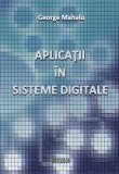 Aplicații &icirc;n sisteme digitale - Editura LibHumanitas