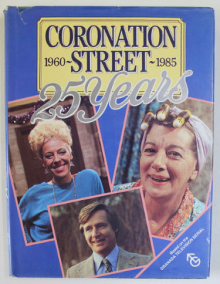 CORONATION STREET , 1960 - 1985 , 25 YEARS , edited by GRAHAM NOWN , 1985 foto