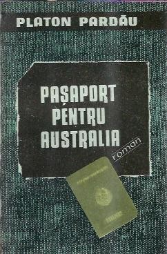Pasaport pentru Australia - Platon Pardau foto