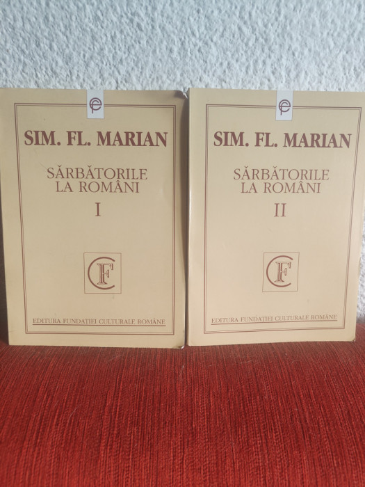 Sim. Fl. Marian - Sărbătorile la rom&acirc;ni (2 volume, studii etnografic)