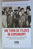 UN TURN DE FILDES IN COMUNISM ? INSTITUTELE UMANISTE ALE ACADEMIEI RPR IN ROMANIA LUI GHEORGHIU - DEJ de CRISTIAN VASILE , 2024