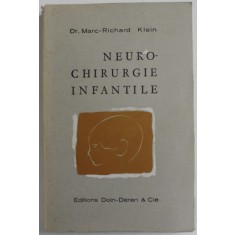 NEURO - CHIRURGIE INFANTILE par Dr. MARC - RICHARD KLEIN , 1966
