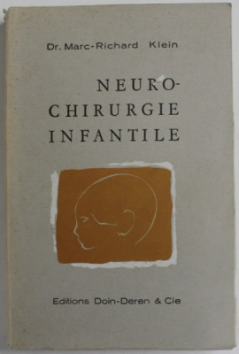 NEURO - CHIRURGIE INFANTILE par Dr. MARC - RICHARD KLEIN , 1966 foto