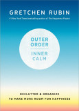Outer Order, Inner Calm | Gretchen Rubin, Harmony