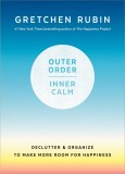 Outer Order, Inner Calm | Gretchen Rubin, Harmony