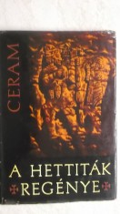 C. W. Ceram - A hettitak regenye (carte in lb. maghiara)