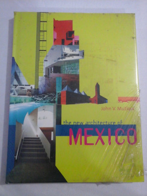 THE NEW ARCHITECTURE OF MEXICO - John Mutlow foto