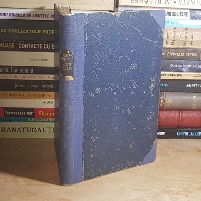 N. IORGA - PORTUGALIA * NOTE DE DRUM SI CONFERINTE , ED. 1-A , 1928 *