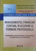 MANAGEMENTUL FINANCIAR CONTABIL IN OCUPAREA SI FORMAREA PROFESIONALA VOL.3-CRISTACHE CRISTEA-239381