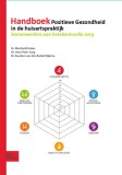 Handboek Positieve Gezondheid in de Huisartspraktijk: Samenwerken Aan Betekenisvolle Zorg
