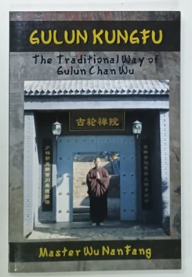 GULUN KUNGFU , THE TRADITIONAL WAY OF GULUN CHAN WU by MASTER WU NAN FANG , 2017 foto