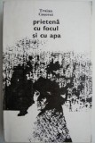 Prietena cu focul si cu apa Nuvele Traian Cosovei Carti Beletristica Anticariat Stare Buna