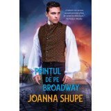 Printul de pe Broadway - Joanna Shupe