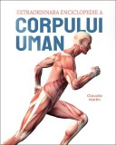 Extraordinara Enciclopedie A Corpului Uman, - Editura Prut