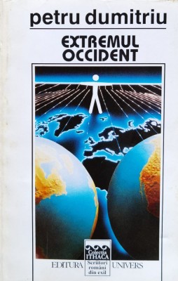 Extremul Occident - Petru Dumitriu , A993 foto