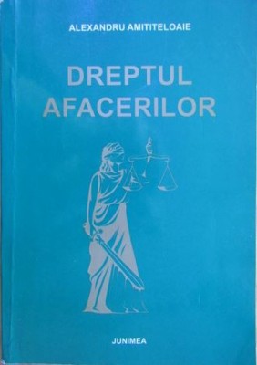 Alexandru Amititeloaie - Dreptul Afacerilor foto