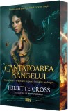 Cumpara ieftin Focul Care Ne Leaga Vol. 2 Cantatoarea Sangelui, Juliette Cross - Editura Corint