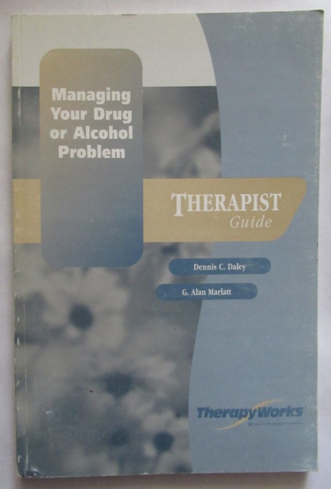 Managing Your Drug or Alcohol Problem