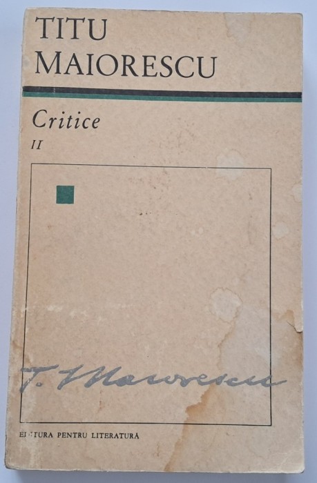 Titu Maiorescu - Critice (volumul 2), 1967