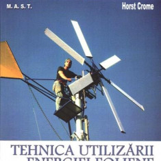 Horst Crome - Tehnica utilizării energiei eoliene. Manual de executie